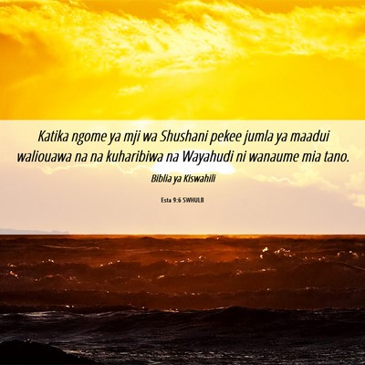 Picture 06 - Esta 9:6 SWHULB - Katika ngome ya mji wa Shushani pekee jumla ya - Bible Verse Picture