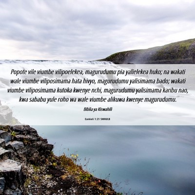 Picture 06 - Ezekieli 1:21 SWHULB - Popote vile viumbe vilipoelekea, magurudumu pia - Bible Verse Picture