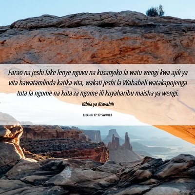 Picture 06 - Ezekieli 17:17 SWHULB - Farao na jeshi lake lenye nguvu na kusanyiko la - Bible Verse Picture
