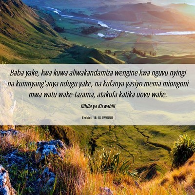 Picture 06 - Ezekieli 18:18 SWHULB - Baba yake, kwa kuwa aliwakandamiza wengine kwa - Bible Verse Picture