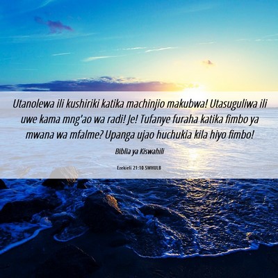 Picture 06 - Ezekieli 21:10 SWHULB - Utanolewa ili kushiriki katika machinjio makubwa! - Bible Verse Picture