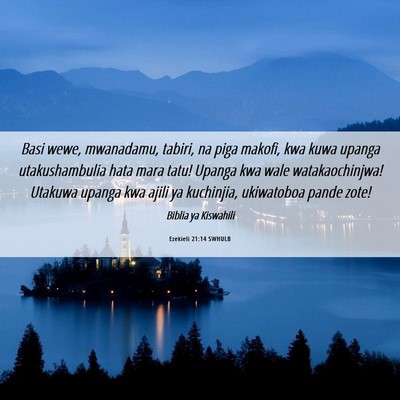 Picture 06 - Ezekieli 21:14 SWHULB - Basi wewe, mwanadamu, tabiri, na piga makofi, kwa - Bible Verse Picture