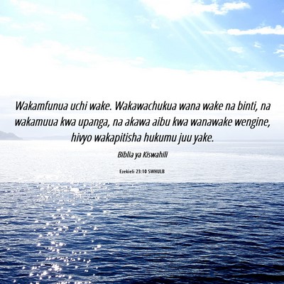 Picture 06 - Ezekieli 23:10 SWHULB - Wakamfunua uchi wake. Wakawachukua wana wake na - Bible Verse Picture