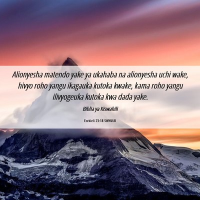 Picture 06 - Ezekieli 23:18 SWHULB - Alionyesha matendo yake ya ukahaba na alionyesha - Bible Verse Picture