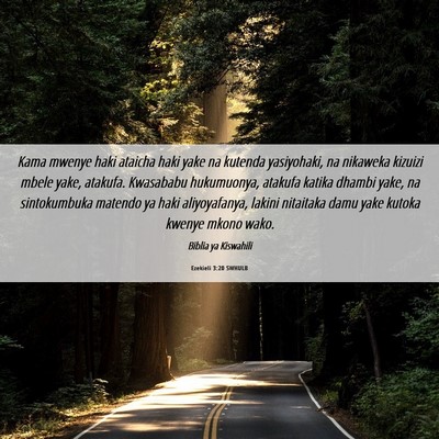 Picture 06 - Ezekieli 3:20 SWHULB - Kama mwenye haki ataicha haki yake na kutenda - Bible Verse Picture