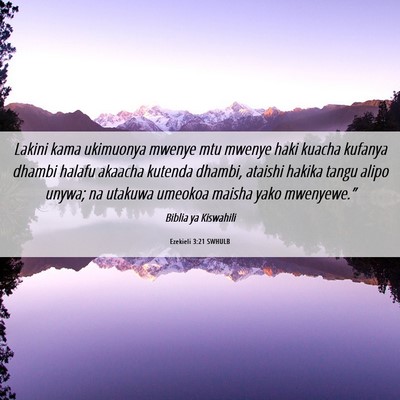 Picture 06 - Ezekieli 3:21 SWHULB - Lakini kama ukimuonya mwenye mtu mwenye haki - Bible Verse Picture