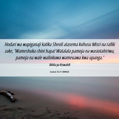 Picture 06 - Ezekieli 32:21 SWHULB - Hodari wa wapiganaji katika Sheoli atasema kuhusu - Bible Verse Picture