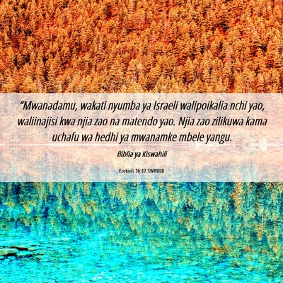 Picture 06 - Ezekieli 36:17 SWHULB - “Mwanadamu, wakati nyumba ya Israeli - Bible Verse Picture