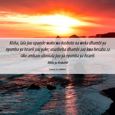 Picture 06 - Ezekieli 4:4 SWHULB - Kisha, lala juu upande wako wa kushoto na weka - Bible Verse Picture