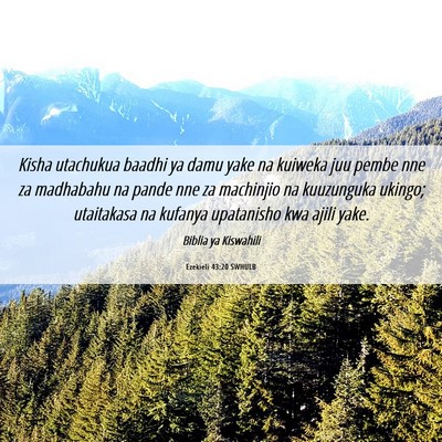 Picture 06 - Ezekieli 43:20 SWHULB - Kisha utachukua baadhi ya damu yake na kuiweka - Bible Verse Picture
