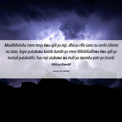 Picture 06 - Ezekieli 45:6 SWHULB - Mtadhihirisha eneo moja kwa ajili ya mji, dhiraa - Bible Verse Picture