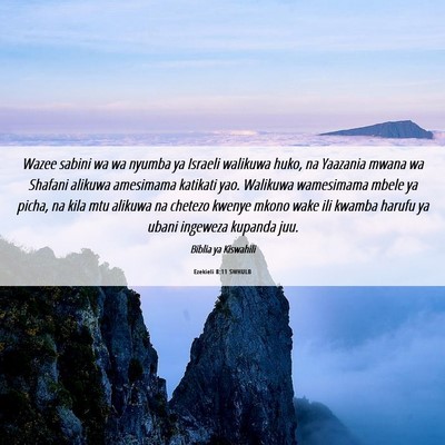 Picture 06 - Ezekieli 8:11 SWHULB - Wazee sabini wa wa nyumba ya Israeli walikuwa - Bible Verse Picture