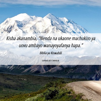 Picture 06 - Ezekieli 8:9 SWHULB - Kisha akanambia, “Nenda na ukaone machukizo ya - Bible Verse Picture