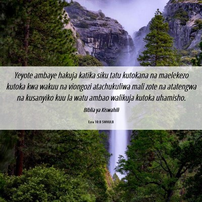 Picture 06 - Ezra 10:8 SWHULB - Yeyote ambaye hakuja katika siku tatu kutokana na - Bible Verse Picture