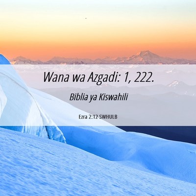 Picture 06 - Ezra 2:12 SWHULB - Wana wa Azgadi: 1, - Bible Verse Picture