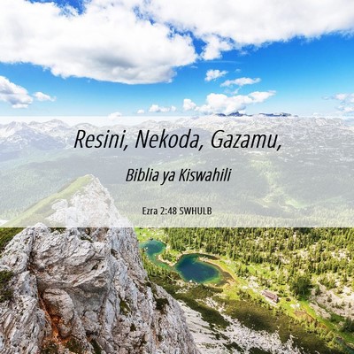 Picture 06 - Ezra 2:48 SWHULB - Resini, Nekoda, - Bible Verse Picture