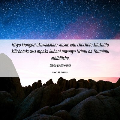 Picture 06 - Ezra 2:63 SWHULB - Hivyo kiongozi akawakataza wasile kitu chochote - Bible Verse Picture