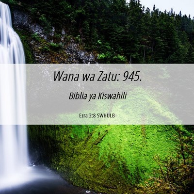Picture 06 - Ezra 2:8 SWHULB - Wana wa Zatu: - Bible Verse Picture