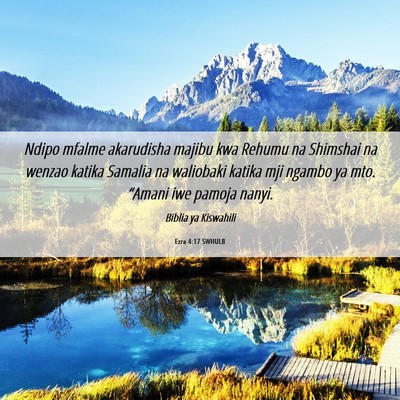 Picture 06 - Ezra 4:17 SWHULB - Ndipo mfalme akarudisha majibu kwa Rehumu na - Bible Verse Picture