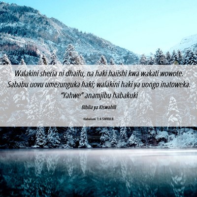 Picture 06 - Habakuki 1:4 SWHULB - Walakini sheria ni dhaifu, na haki haiishi kwa - Bible Verse Picture