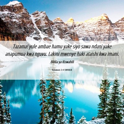 Picture 06 - Habakuki 2:4 SWHULB - Tazama! yule ambae hamu yake siyo sawa ndani yake - Bible Verse Picture