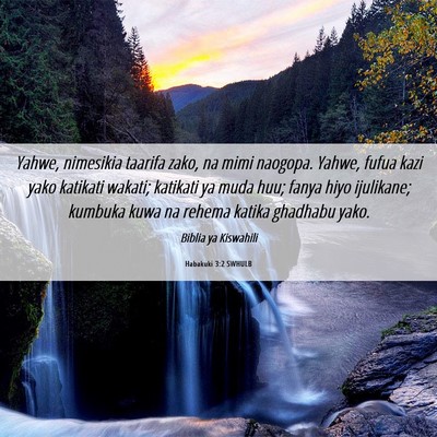 Picture 06 - Habakuki 3:2 SWHULB - Yahwe, nimesikia taarifa zako, na mimi naogopa. - Bible Verse Picture