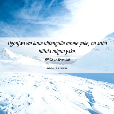Picture 06 - Habakuki 3:5 SWHULB - Ugonjwa wa kuua ulitangulia mbele yake, na adha - Bible Verse Picture