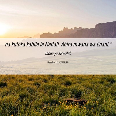 Picture 06 - Hesabu 1:15 SWHULB - na kutoka kabila la Naftali, Ahira mwana wa - Bible Verse Picture