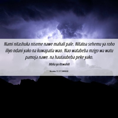 Picture 06 - Hesabu 11:17 SWHULB - Nami nitashuka niseme nawe mahali pale. Nitatoa - Bible Verse Picture