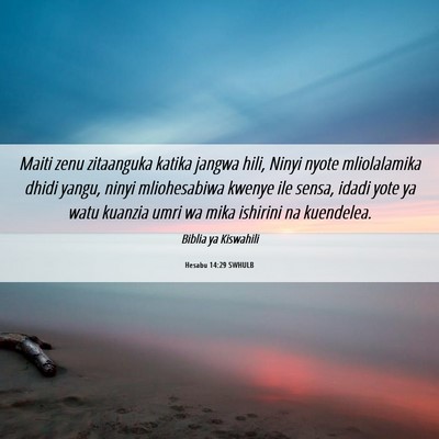 Picture 06 - Hesabu 14:29 SWHULB - Maiti zenu zitaanguka katika jangwa hili, Ninyi - Bible Verse Picture