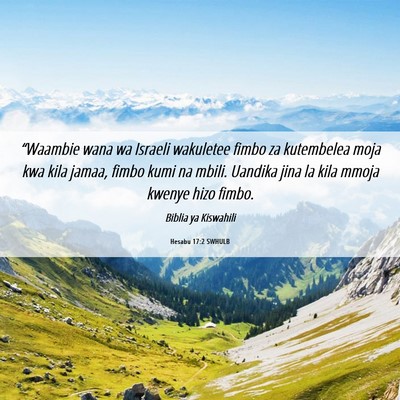 Picture 06 - Hesabu 17:2 SWHULB - “Waambie wana wa Israeli wakuletee fimbo za - Bible Verse Picture