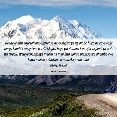 Picture 06 - Hesabu 19:9 SWHULB - Baadaye mtu aliyesafi atayakusanya hayo majivu ya - Bible Verse Picture