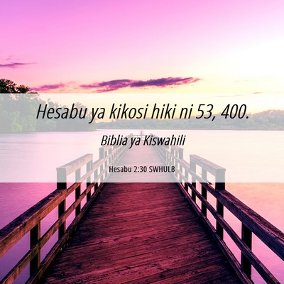 Picture 06 - Hesabu 2:30 SWHULB - Hesabu ya kikosi hiki ni 53, - Bible Verse Picture
