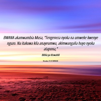 Picture 06 - Hesabu 21:8 SWHULB - BWANA akamwambia Musa, “Tengeneza nyoka na - Bible Verse Picture