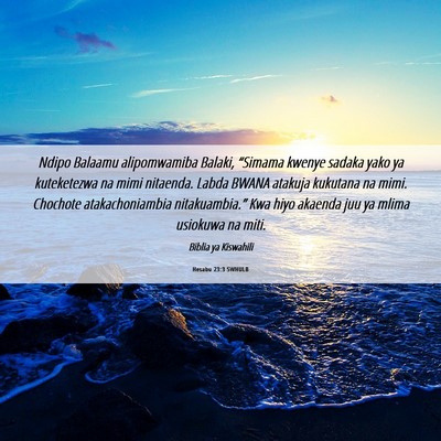 Picture 06 - Hesabu 23:3 SWHULB - Ndipo Balaamu alipomwamiba Balaki, “Simama - Bible Verse Picture