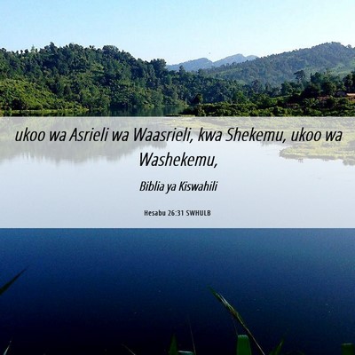 Picture 06 - Hesabu 26:31 SWHULB - ukoo wa Asrieli wa Waasrieli, kwa Shekemu, ukoo - Bible Verse Picture