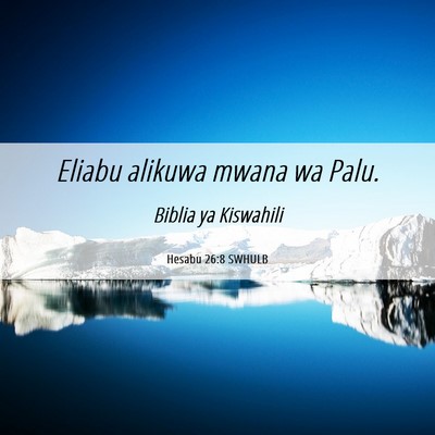 Picture 06 - Hesabu 26:8 SWHULB - Eliabu alikuwa mwana wa - Bible Verse Picture
