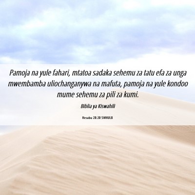 Picture 06 - Hesabu 28:20 SWHULB - Pamoja na yule fahari, mtatoa sadaka sehemu za - Bible Verse Picture