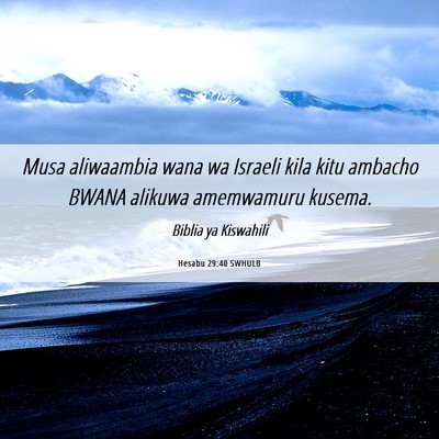 Picture 06 - Hesabu 29:40 SWHULB - Musa aliwaambia wana wa Israeli kila kitu ambacho - Bible Verse Picture