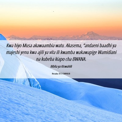 Picture 06 - Hesabu 31:3 SWHULB - Kwa hiyo Musa akawaambia watu. Akasema, - Bible Verse Picture