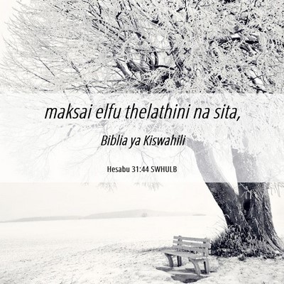 Picture 06 - Hesabu 31:44 SWHULB - maksai elfu thelathini na - Bible Verse Picture