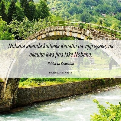 Picture 06 - Hesabu 32:42 SWHULB - Nobaha alienda kuitieka Kenathi na vijiji vyake, - Bible Verse Picture