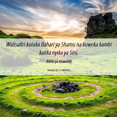 Picture 06 - Hesabu 33:11 SWHULB - Walisafiri kutoka Bahari ya Shamu na kuweka kambi - Bible Verse Picture