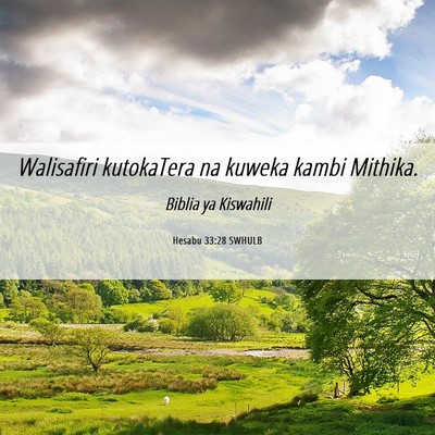 Picture 06 - Hesabu 33:28 SWHULB - Walisafiri kutokaTera na kuweka kambi - Bible Verse Picture