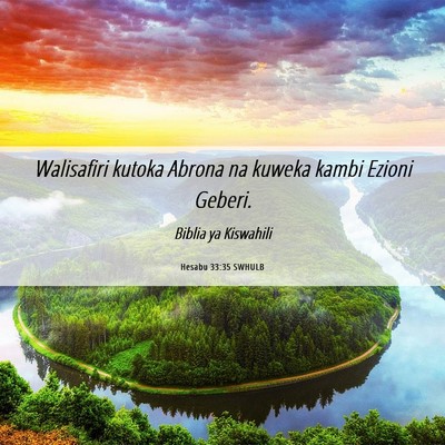 Picture 06 - Hesabu 33:35 SWHULB - Walisafiri kutoka Abrona na kuweka kambi Ezioni - Bible Verse Picture