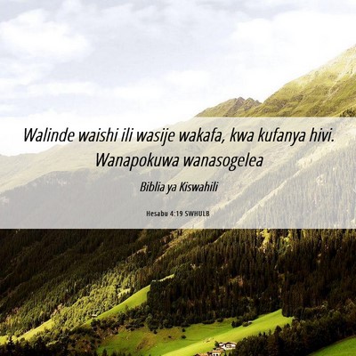 Picture 06 - Hesabu 4:19 SWHULB - Walinde waishi ili wasije wakafa, kwa kufanya - Bible Verse Picture