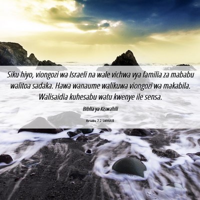 Picture 06 - Hesabu 7:2 SWHULB - Siku hiyo, viongozi wa Israeli na wale vichwa vya - Bible Verse Picture