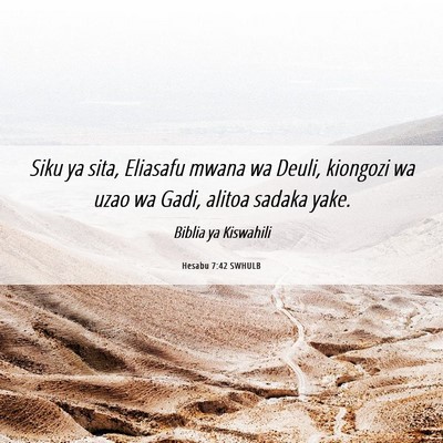 Picture 06 - Hesabu 7:42 SWHULB - Siku ya sita, Eliasafu mwana wa Deuli, kiongozi - Bible Verse Picture