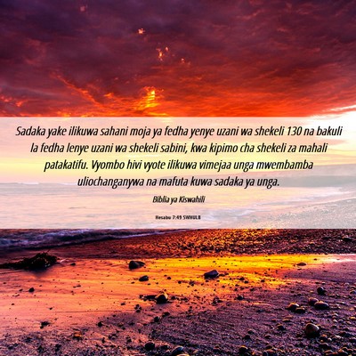 Picture 06 - Hesabu 7:49 SWHULB - Sadaka yake ilikuwa sahani moja ya fedha yenye - Bible Verse Picture