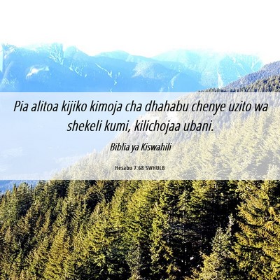 Picture 06 - Hesabu 7:68 SWHULB - Pia alitoa kijiko kimoja cha dhahabu chenye uzito - Bible Verse Picture